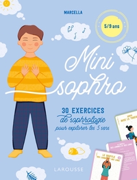 MINI SOPHRO - 30 EXERCICES DE SOPHROLOGIE POUR EXPLORER LES 5 SENS