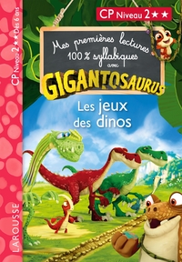 MES PREMIERES LECTURES 100% SYLLABIQUES AVEC GIGANTOSAURUS NIVEAU 2 : LES JEUX DES DINOS