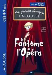 Mes premiers classiques Larousse : Le Fantôme de l'opéra