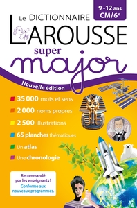 Dictionnaire CM/6e, Larousse Super major 9-12 ans