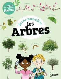 JE SAIS RECONNAITRE LES ARBRES - MON CARNET NATURE