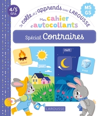 Mon cahier autocollants, spécial Contraires (MS/GS) - Je colle et j'apprends avec Larousse