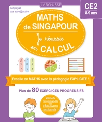 Maths de Singapour - Je réussis en calculs - CE2