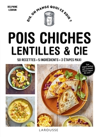 POIS CHICHES, LENTILLES ET CIE