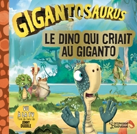 LE DINO QUI CRIAIT AU GIGANTO