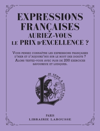 Expressions françaises d'hier et d'aujourd'hui  : auriez-vous le prix d'excellence ?