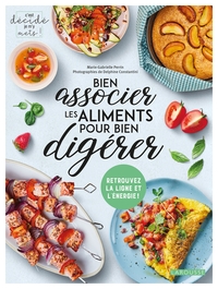 BIEN ASSOCIER LES ALIMENTS POUR BIEN DIGERER