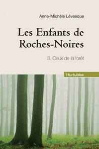 LES ENFANTS DE ROCHES-NOIRES V 03 (COMPACT) CEUX DE LA FORET