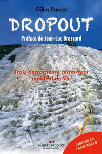 DROPOUT : TROIS DECROCHEURS