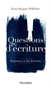 QUESTIONS D'ECRITURE : REPONSES A DES LECTEURS