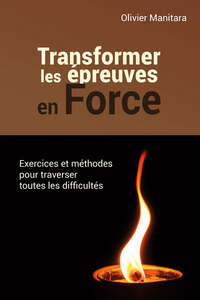 Transformer les épreuves en force
