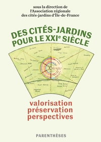 Des cités-jardins pour le XXIe siècle - Valorisation, préser