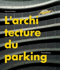 L'ARCHITECTURE DU PARKING