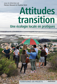 ATTITUDES TRANSITION - UNE ECOLOGIE LOCALE EN PRATIQUES