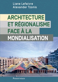ARCHITECTURE ET REGIONALISME FACE A LA MONDIALISATION