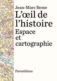 L'OEIL DE L'HISTOIRE - ESPACE ET CARTOGRAPHIE
