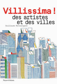 VILLISSIMA ! - DES ARTISTES ET DES VILLES