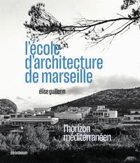 L'école d'architecture de Marseille - L'horizon méditerranée