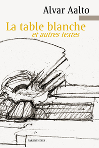 LA TABLE BLANCHE ET AUTRES TEXTES