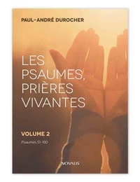 LES PSAUMES, PRIERES VIVANTES, VOL.2 - PSAUMES 51-100