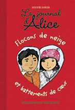 Le journal d'Alice - TOME 9 Flocons de neige et battements de coeur