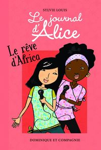 Le Journal D'Alice - Tome 12 Le Reve D'Africa