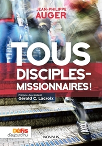 TOUS DISCIPLES-MISSIONNAIRES!