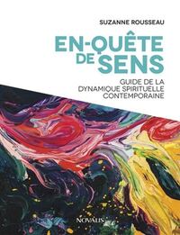 EN-QUETE DE SENS. GUIDE DE LA DYNAMIQUE SPIRITUELLE CONTEMPORAINE