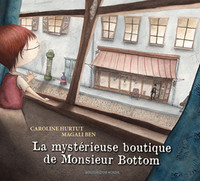 La mystérieuse boutique de monsieur Bottom