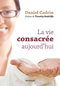 DIEU APPELLE TOUJOURS. APERCU SUR LA VIE CONSACREE AUJOURD'HUI