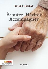 ECOUTER, HERITER, ACCOMPAGNER. L'EXPERIENCE SPIRITUELLE DES