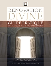 RENOVATION DIVINE. GUIDE PRATIQUE DU MANUEL DE SURVIE POUR LES