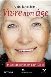 VIVRE SON AGE. PISTES DE REFLEXION SPIRITUELLE