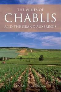 The Wines of Chablis and the Grand Auxerrois (3rd ed.) /anglais