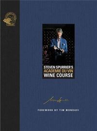 STEVEN SPURRIER'S ACADEMIE DU VIN WINE COURSE /ANGLAIS