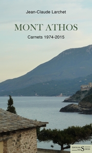 MONT ATHOS - CARNETS 1974-2015