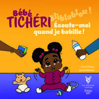 Écoute-moi quand je babille ! (Bébé Tichéri)