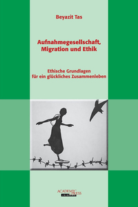 Aufnahmegesellschaft, Migration und Ethik