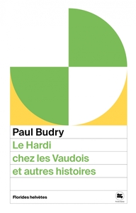 LE HARDI CHEZ LES VAUDOIS ET AUTRES HISTOIRES