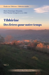 Tibhirine : des frères pour notre temps