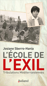 L'ECOLE DE L'EXIL. TRIBULATIONS MEDITERRANEENNES