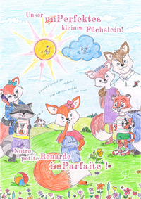 Notre petite Renarde imParfaite ! / Unser unPerfektes kleines Füchslein!