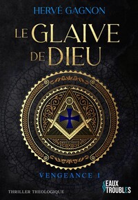 LE GLAIVE DE DIEU