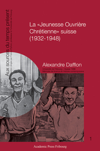 LA "JEUNESSE OUVRIERE CHRETIENNE" SUISSE (1932-1948)