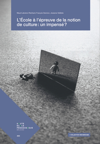L'ECOLE A L'EPREUVE DE LA NOTION DE CULTURE : UN IMPENSE ?