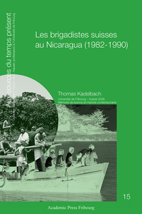 LES BRIGADISTES SUISSES AU NICARAGUA (1982-1990)