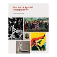 The A-Z of Spanish Photographers /anglais