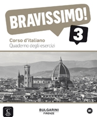 BRAVISSIMO! 3 - CAHIER D'EXERCICES