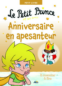 LE PETIT PRINCE ET SES AMIS ANNIVERSAIRE EN APESANTEUR
