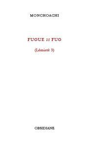 FUGUE VS FUG - (LEMISTE 3)